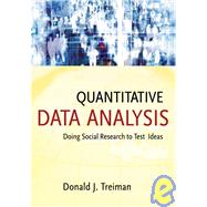 Quantitative Data Analysis Doing Social Research to Test Ideas by Treiman, Donald J., 9780470380031