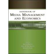 Handbook of Media Management And Economics by Albarran, Alan B.; Chan-Olmsted, Sylvia M.; Wirth, Michael O.; Redmond, James, 9780805850031
