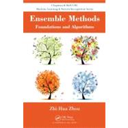 Ensemble Methods: Foundations and Algorithms by Zhou; Zhi-hua, 9781439830031