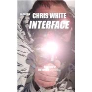 Interface by White, Chris, 9781523360031
