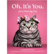 Oh. It's You. Love Poems by Cats by Marciuliano, Francesco, 9781797220031