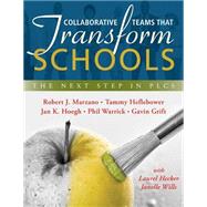 Collaborative Teams That Transform Schools by Marzano, Robert J.; Heflebower, Tammy; Hoegh, Jan K.; Warrick, Phil; Grift, Gavin, 9781943360031