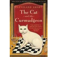 The Cat and the Curmudgeon by Amory, Cleveland, 9780316090032