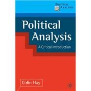 Political Analysis Contemporary Controversies by Hay, Colin, 9780333750032