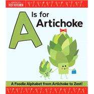 A Is for Artichoke by America's Test Kitchen Kids; Frost, Maddie, 9781492670032