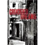 Crucified Dreams by Lansdale, Joe R, 9781616960032