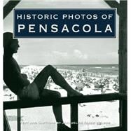 Historic Photos of Pensacola by Wilson, Jacquelyn Tracy, 9781684420032