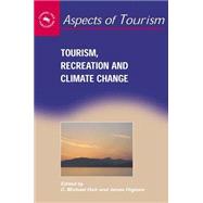 Tourism, Recreation and Climate Change by Hall, C. Michael; Higham, James, 9781845410032