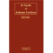 A Cycle of Adams Letters by Ford, Worthington Chauncey, 9781932080032