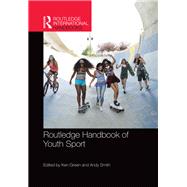 Routledge Handbook of Youth Sport by Green; Ken, 9780415840033