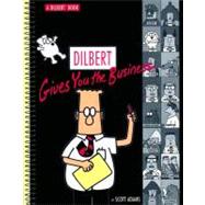 Dilbert Gives You the Business A Dilbert Book by Adams, Scott, 9780740700033