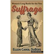 Suffrage by Dubois, Ellen Carol, 9781432880033