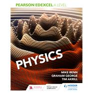 Pearson Edexcel A Level Physics (Year 1 and Year 2) by Mike Benn; Tim Akrill; Graham George, 9781510470033