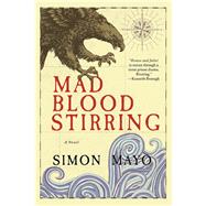 Mad Blood Stirring by Mayo, Simon, 9781643130033