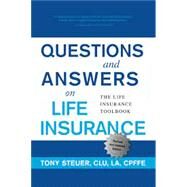 Questions and Answers on Life Insurance: The Life Insurance Toolbook by Steuer, Tony, 9781734210033
