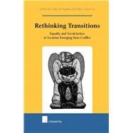 Rethinking Transitions Equality and Social Justice in Societies Emerging from Conflict by Or Aguilar, Gaby; Gmez Isa, Felipe, 9781780680033