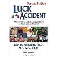 Luck Is No Accident by Krumholtz, John D.; Levin, Al S., 9781886230033