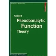 Applied Pseudoanalytic Function Theory by Kravchenko, Vladislav V., 9783034600033