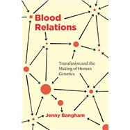 Blood Relations by Bangham, Jenny, 9780226740034