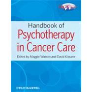 Handbook of Psychotherapy in Cancer Care by Watson, Maggie; Kissane, David W., 9780470660034