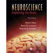 Neuroscience : Exploring the Brain by Bear, Mark F.; Connors, Barry W.; Paradiso, Michael A., 9780781760034