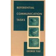 Referential Communication Tasks by Yule; George, 9780805820034