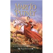 Once a Spy by Putney, Mary Jo, 9781432870034