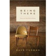 Being There by Furman, Dave, 9781433550034
