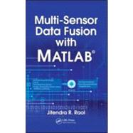 Multi-Sensor Data Fusion with MATLAB by Raol; Jitendra R., 9781439800034
