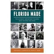 Florida Made by Lemieux, George S.; Mize, Laura E., 9781467140034