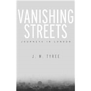 Vanishing Streets by Tyree, J. m., 9781503600034
