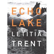 Echo Lake by Trent, Letitia, 9781940430034