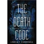 The Death Code by Cummings, Lindsay, 9780062220035