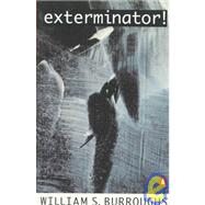 Exterminator by Burroughs, William S. (Author), 9780140050035