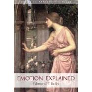 Emotion Explained by Rolls, Edmund T., 9780198570035