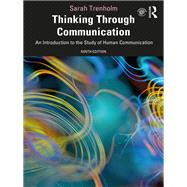 Thinking Through Communication by Trenholm, Sarah, 9780367860035
