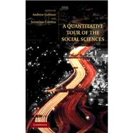 A Quantitative Tour of the Social Sciences by Edited by Andrew Gelman , Jeronimo Cortina, 9780521680035