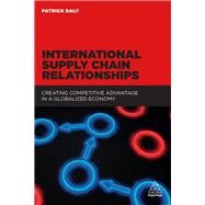 International Supply Chain Relationships by Daly, Patrick, 9780749480035