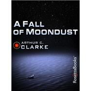 A Fall of Moondust by Clarke, Arthur C., 9780795300035