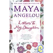 Letter to My Daughter by Angelou, Maya, 9780812980035
