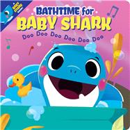 Bathtime for Baby Shark (Together Time Books) by Bajet, John John, 9781338740035