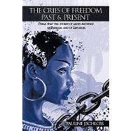 The Cries of Freedom Past & Present: Poems That Tell Stories of Mixed Emotions by Schloss, Pauline J., 9781438970035