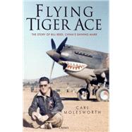 Flying Tiger Ace by Molesworth, Carl, 9781472840035