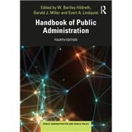 Handbook of Public Administration, Fourth Edition by Hildreth; W. Bartley, 9781498750035