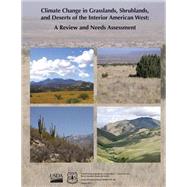 Climate Change in Grasslands, Shrublands, and Deserts of the Interior American West by U.s. Department of Agriculture, 9781507650035