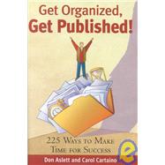 Get Organized, Get Published! by Aslett, Don; Cartaino, Carol, 9781582970035