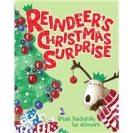 Reindeer's Christmas Surprise by Dubosarsky, Ursula; deGennaro, Sue, 9781761470035