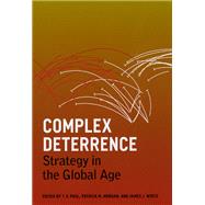 Complex Deterrence by Paul, T. V.; Morgan, Patrick M.; Wirtz, James J., 9780226650036
