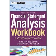 Financial Statement Analysis Workbook A Practitioner's Guide by Fridson, Martin S.; Alvarez, Fernando, 9780470640036