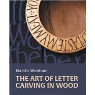 Art of Letter Carving in Wood,Wenham, Martin,9780719840036